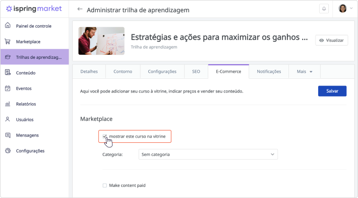 Adicionar este curso no Marketplace Adicionar este curso no plataforma de vendas
